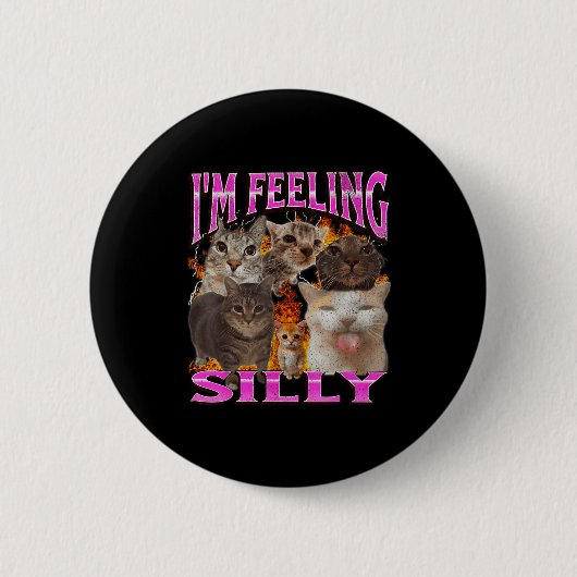 I'm Feeling Silly Funny Cat Meme Bootleg Graphic F Button (Vorderseite)