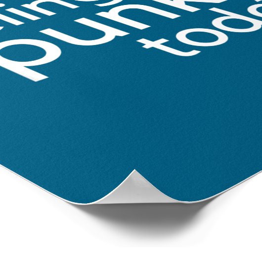 I'm Feeling Spunky Today Funny Motivation Quote  Poster (Ecke)