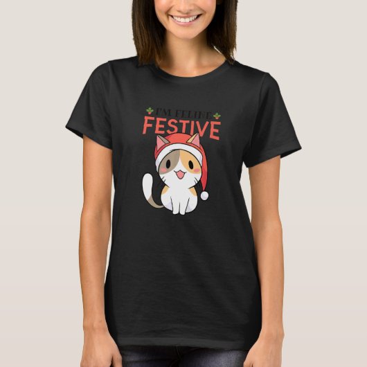 I'm Feline Festive 1 T-Shirt (Vorderseite)