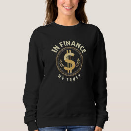 Im Finanzwesen vertrauen wir Emblem Sweatshirt