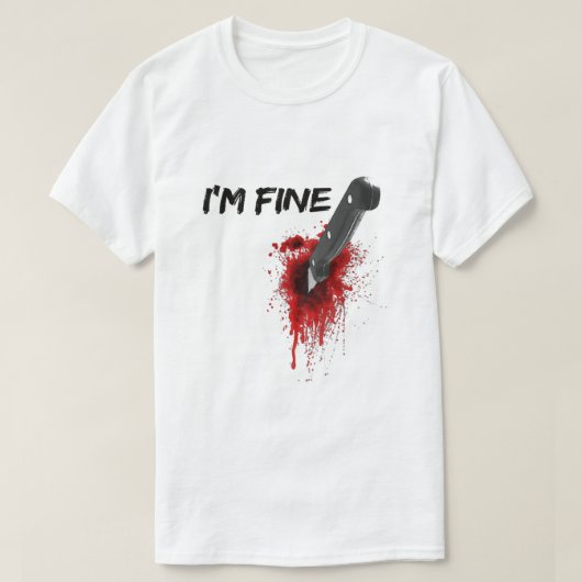 I'm Fine Bloody (Back side) T-Shirt (Design vorne)