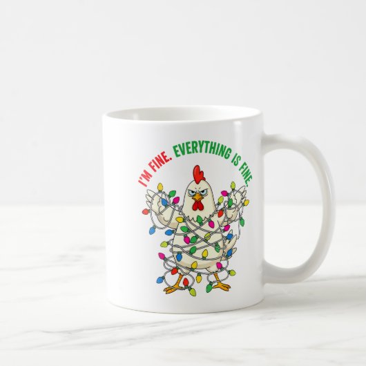 I'm Fine Everything Is Fine Christmas Chicken Ligh Kaffeetasse (Rechts)