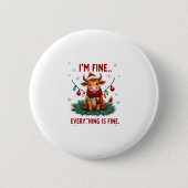 I'm Fine Everything is Fine Christmas Highland Cow Button (Vorderseite)