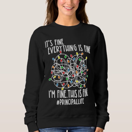 I'm Fine Everything Is Fine Christmas Lights Princ Sweatshirt (Vorderseite)