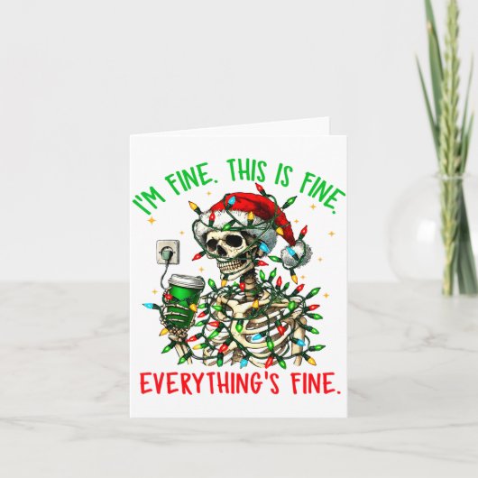 I'm Fine Everything Is Fine Christmas Skeleton Xma Karte (Vorderseite)