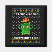 I'm Fine Everything Is Fine Dumpster Fire Funny Ug Magnet (Vorne)