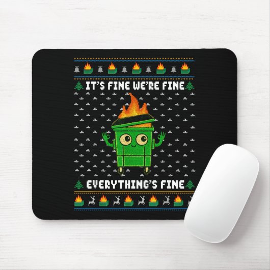 I'm Fine Everything Is Fine Dumpster Fire Funny Ug Mousepad (Mit Mouse)