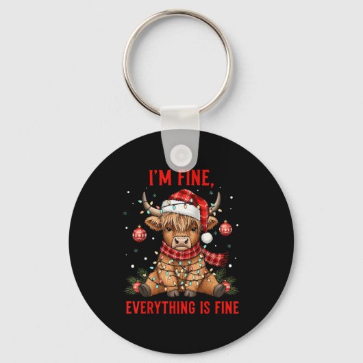 Im Fine Everything Is Fine Funny Christmas Highlan Schlüsselanhänger (Vorderseite)