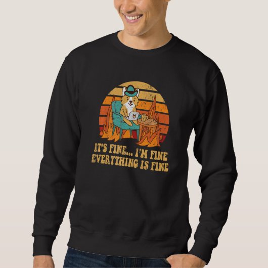I'm Fine Everything Is Fine Funny Corgi Coffee Wom Sweatshirt (Vorderseite)