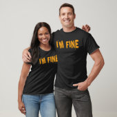 Im Fine Funny Humour Statement Outfits T-Shirt (Unisex)