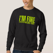 I'm Fine I Played Pickleball Today Sports Pickleba Sweatshirt (Vorderseite)
