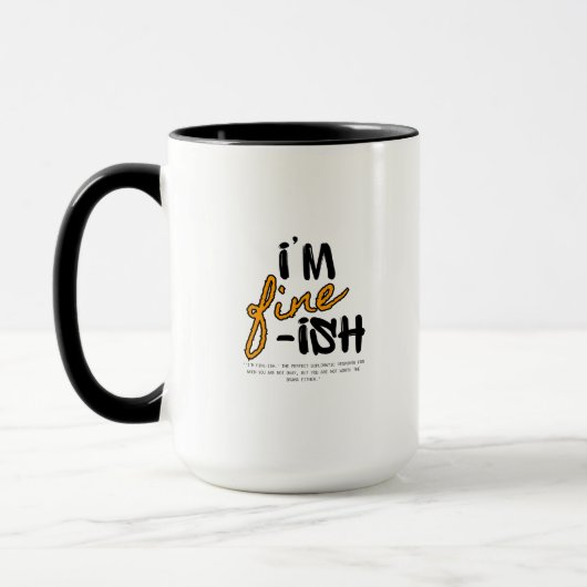 "I'm Fine-ish" Typographic Sarcastic Tee Design Tasse (Links)