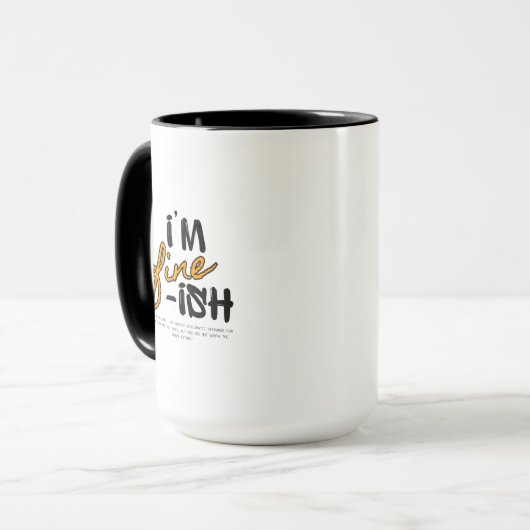 "I'm Fine-ish" Typographic Sarcastic Tee Design Tasse (Vorderseite Links)