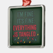 I'm Fine, It's Fine. Everything is Tangled Ornament Aus Metall (Links)