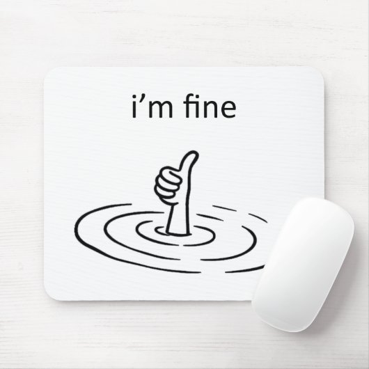 I'm Fine Mousepad (Mit Mouse)