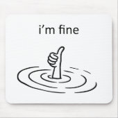 I'm Fine Mousepad (Vorne)
