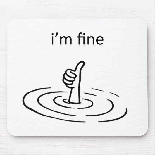 I'm Fine Mousepad (Vorne)