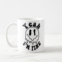 I'm Fine Mug-Tea Time Fun Design Gift Ideas