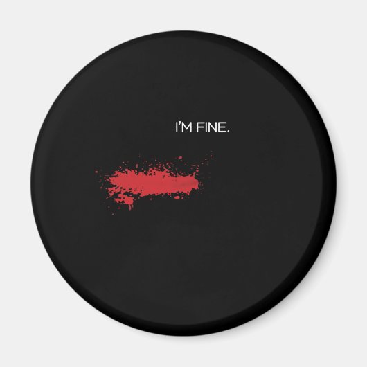 Im Fine Prank Pranks Pranks Blutverletzung Geschen Magnet (Vorne)