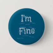I'm Fine Suicide Prevention Awareness Button (Vorderseite)
