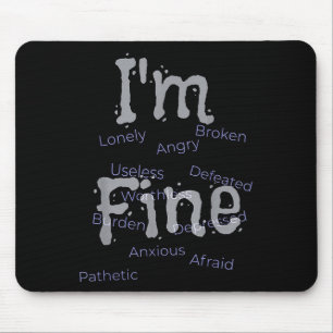 Im Fine Suicide Prevention Awareness Mousepad