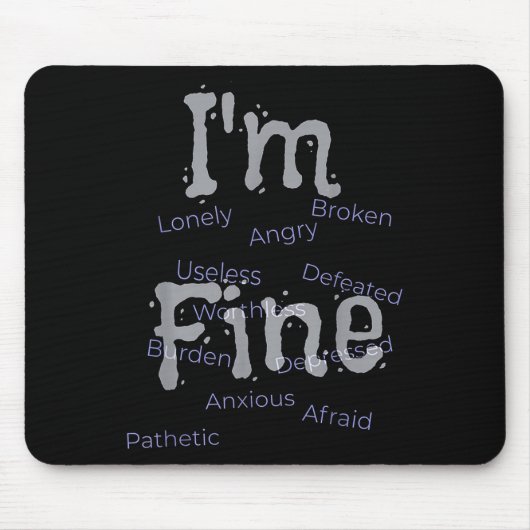 Im Fine Suicide Prevention Awareness Mousepad (Vorne)