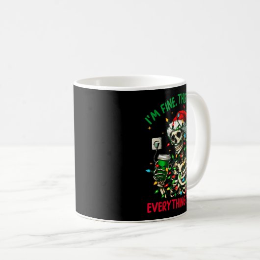 I'm Fine This Is Fine Everything Christmas Skeleto Kaffeetasse (VorderseiteRechts)