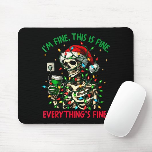 I'm Fine This Is Fine Everything Christmas Skeleto Mousepad (Mit Mouse)