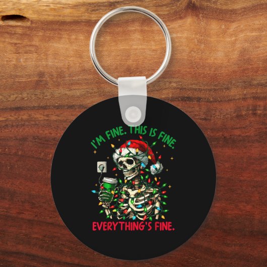 I'm Fine This Is Fine Everything Christmas Skeleto Schlüsselanhänger (Vorderseite)