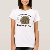 I'm Fine This Is Fine Everything Is Fine Christmas T-Shirt (Vorderseite)