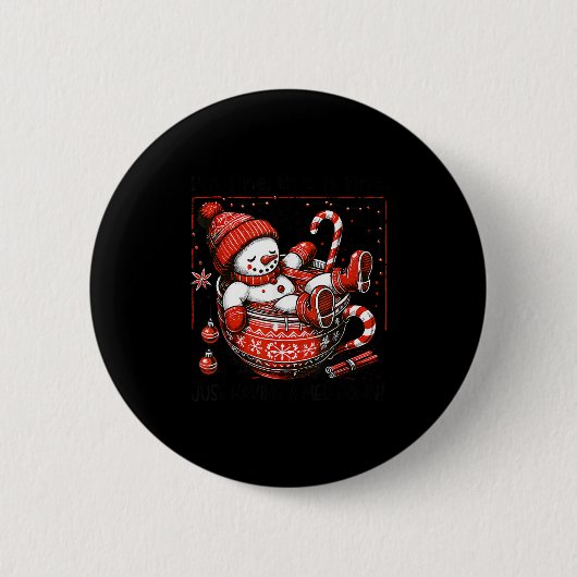 I'm Fine This Is Fine Just Having A Meltdown Snowm Button (Vorderseite)