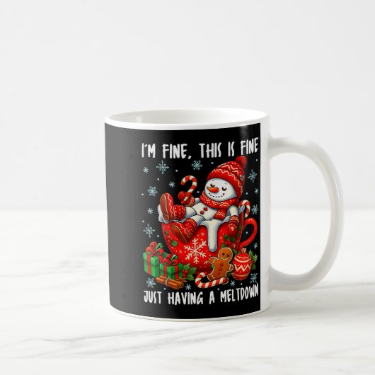 I'm Fine This Is Fine Just Having Meltdown Christm Kaffeetasse (Rechts)
