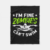 I'm Fine Zombies Can't Swim  Fleecedecke (Vorderseite)
