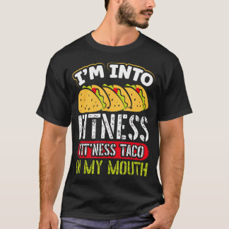 Im Fitness Fitness Taco in meiner Mund Fitness G T-Shirt