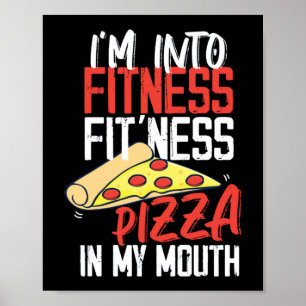 Im Fitness Pizza in meinem Mouth Funny Workout Poster