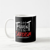 Im Fluent in Sarcasm - Sarcastic Sarcasm Gift Kaffeetasse (Links)