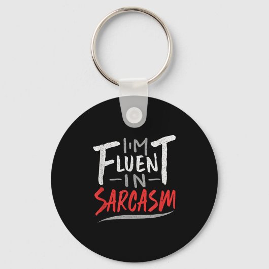 Im Fluent in Sarcasm - Sarcastic Sarcasm Gift Schlüsselanhänger (Vorderseite)