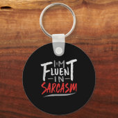 Im Fluent in Sarcasm - Sarcastic Sarcasm Gift Schlüsselanhänger (Vorderseite)