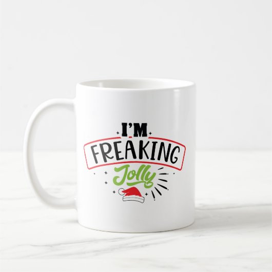 I'm Freaking Jolly Christmas Funny Kaffeetasse (Links)