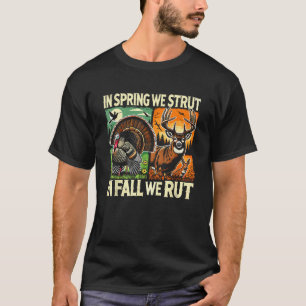 Im Frühling kämpfen wir im Herbst um die Hirschjag T-Shirt