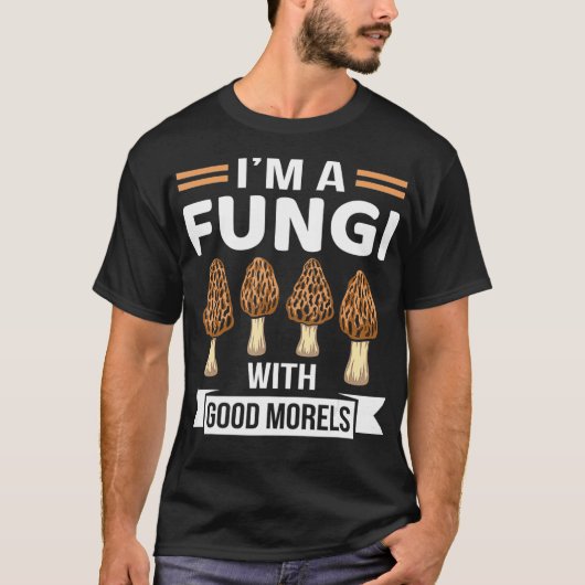 Im Fungi mit guten Morels lustige Pilzjagd T-Shirt (Vorderseite)
