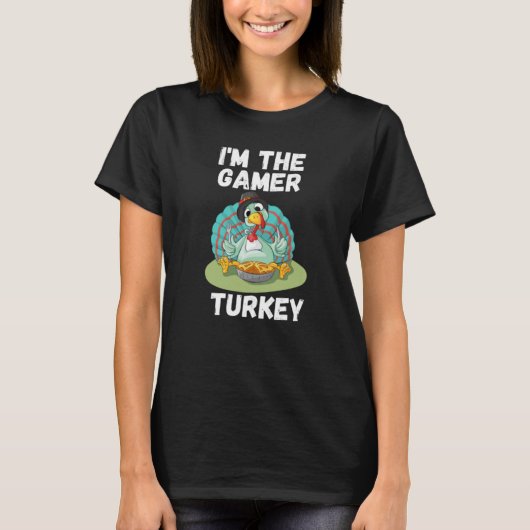 Im Gamer Trukey T-Shirt (Vorderseite)