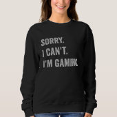 I'm Gaming Video Games Funny Gamer Gift for Boys T Sweatshirt (Vorderseite)