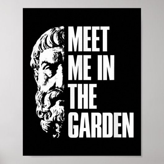 Im Garden Epicurus Zitat Shirt - Philosoph G Poster (Vorne)