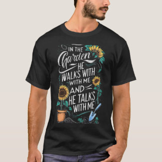 Im Garten geht er mit mir und spricht mit mir T-Shirt