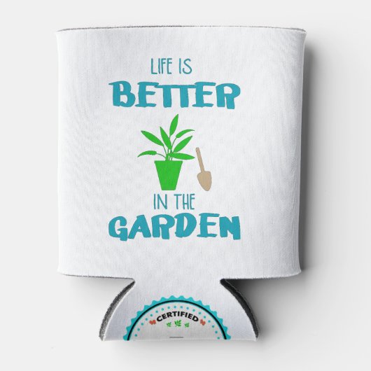 Im Garten ist das Leben besser Dosenkühler (Vorderseite)