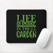 Im Garten ist das Leben besser Mousepad (Mit Mouse)
