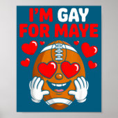 I'm Gay For Maye Poster (Vorne)