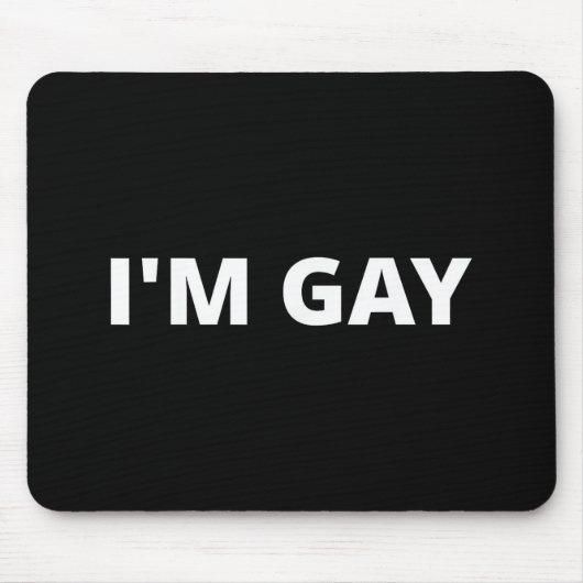 I'm Gay Mousepad (Vorne)