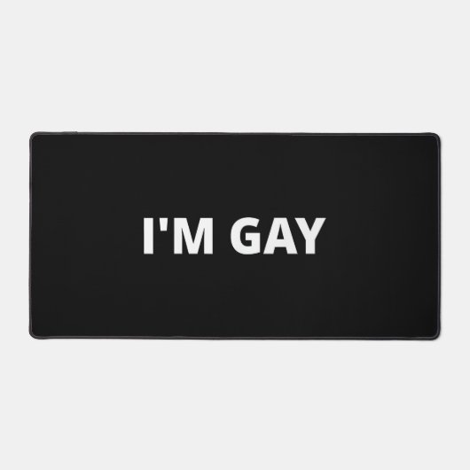 I'm Gay Schreibtischunterlage (Vorderseite)